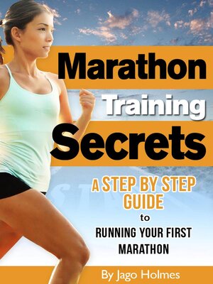 cover image of Marathon Training Secrets--A Step by Step Guide to Running Your First Marathon